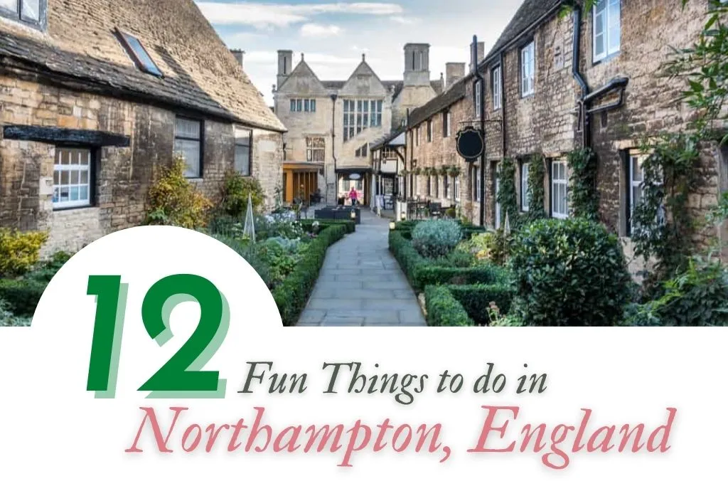 What to do in Northampton, England