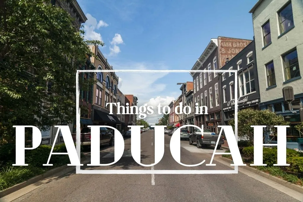 10 Best Things to do in Paducah, KY | Top Attractions