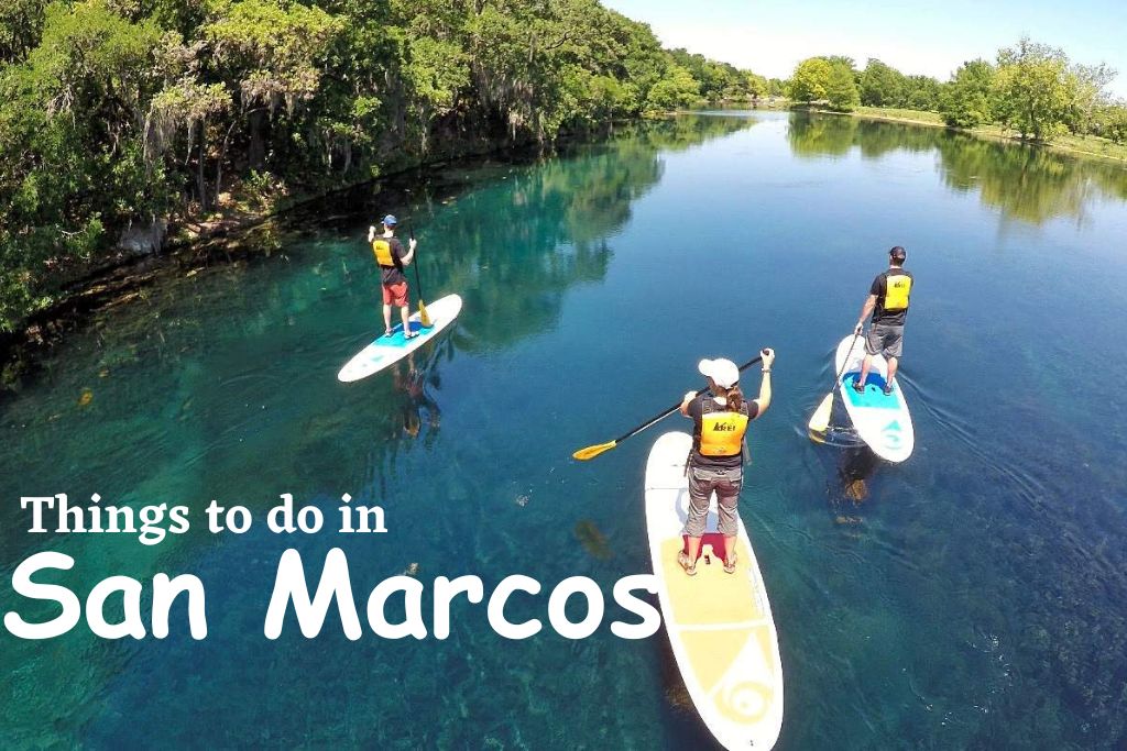 Top 8 Things to do in San Marcos in 2023