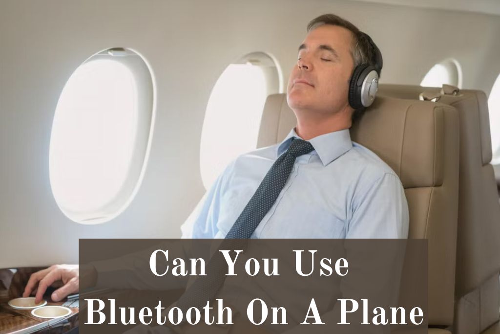 Can You Use Bluetooth On A Plane