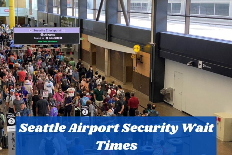 Seattle Airport Security Wait Times Know Everything