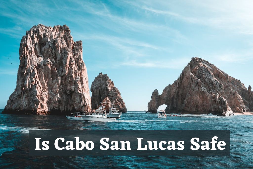 Is Cabo San Lucas Safe
