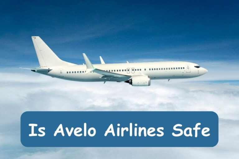 Is Avelo Airlines Safe to Fly with? Reviews [2023]