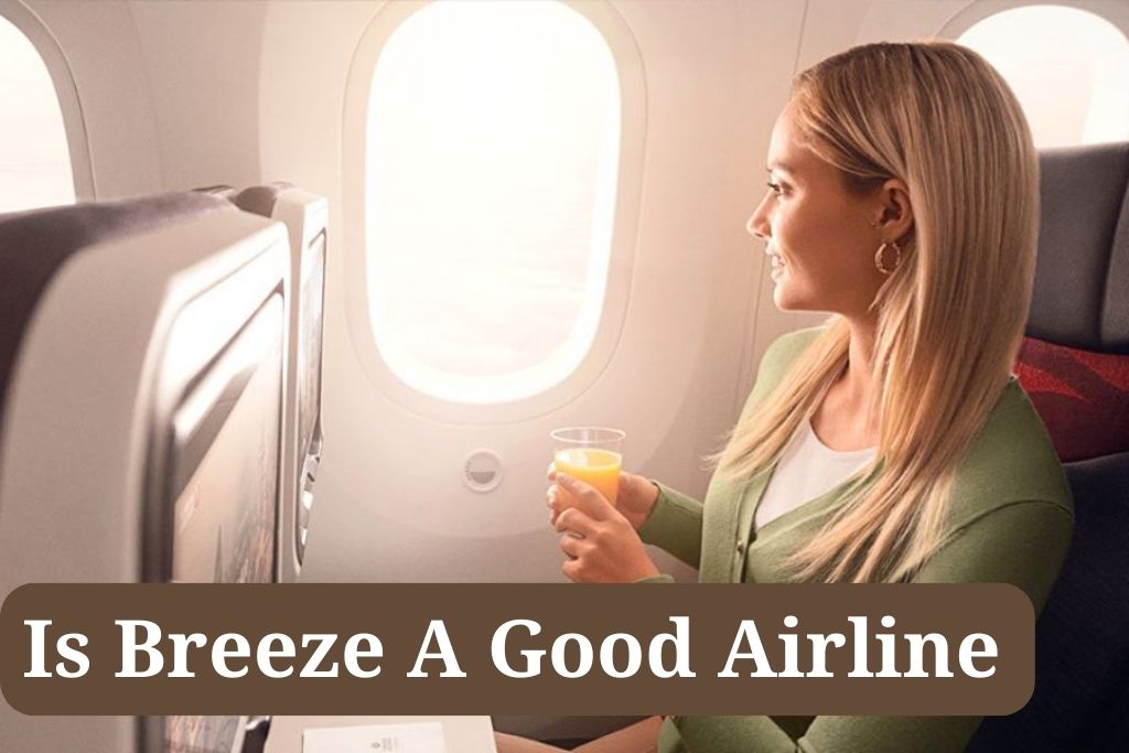 Is Breeze A Good Airline