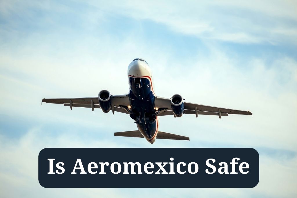 Is Aeromexico Safe