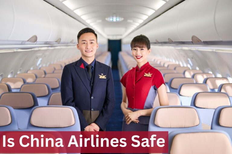 Is China Airlines Safe? Records & Reviews (20232024)