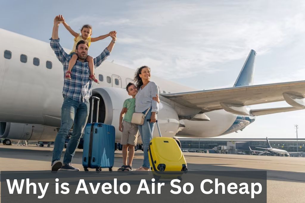 why is Avelo Air so cheap